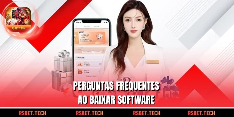 Perguntas frequentes ao baixar software