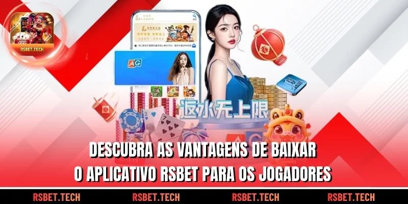 Descubra as vantagens de baixar o aplicativo RSBET para os jogadores