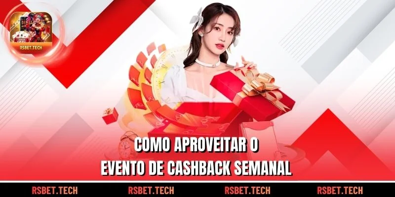 Como aproveitar o evento de cashback semanal