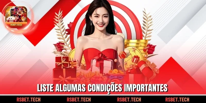 Liste algumas condições importantes